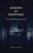 SHADOWS OF DECEPTION ~THE HIDDEN... - Bild 1