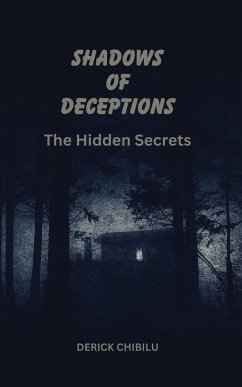 SHADOWS OF DECEPTION ~THE HIDDEN SECRETS~ - Chibilu, Derick