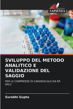 SVILUPPO DEL METODO ANALITICO E VALIDAZIONE DEL SAGGIO - Gupta, Surabhi