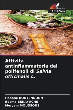 Attività antinfiammatoria dei polifenoli di Salvia officinalis L. - BOUTENNOUN, Hanane;BENAYACHE, Besma;MOUSSOUS, Meryem