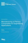 Manufacturing of Fibrous Composites for Engineering Applications