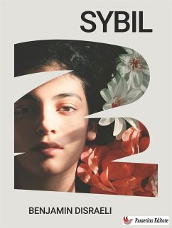 Sybil (eBook, ePUB) - Disraeli, Benjamin