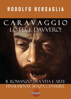 Caravaggio lo fece davvero! (eBook, ePUB) - bersaglia, Rodolfo