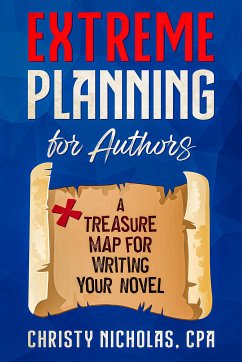 Extreme Planning for Authors (eBook, ePUB) - Nicholas, Christy