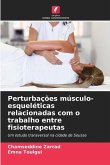 Perturbações músculo-esqueléticas relacionadas com o trabalho entre fisioterapeutas