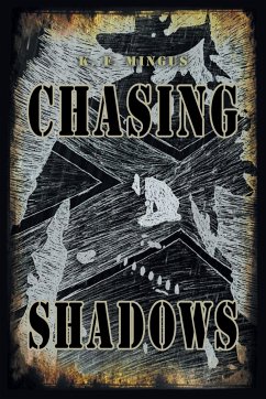 Chasing Shadows - Mingus, K. F.