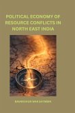 Political Economy of Resource Conflicts in North East India