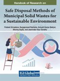 Handbook of Research on Safe Disposal Methods of Municipal Solid Wastes for a Sustainable Environment