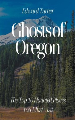 Ghosts of Oregon - Turner, Edward