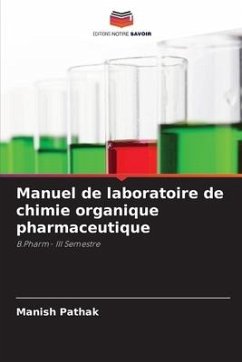 Manuel de laboratoire de chimie organique pharmaceutique - Pathak, Manish