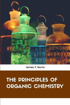 The Principles of Organic Chemistry - Norris, James F.