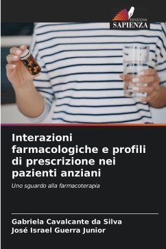 Interazioni farmacologiche e profili di prescrizione nei pazienti anziani - da Silva, Gabriela Cavalcante;Guerra Junior, José Israel