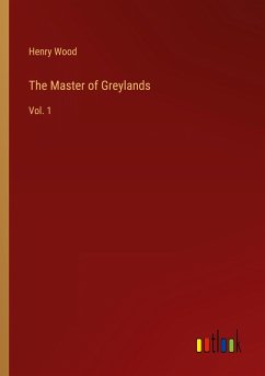 The Master of Greylands - Wood, Henry