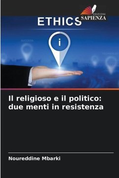 Il religioso e il politico: due menti in resistenza - Mbarki, Noureddine