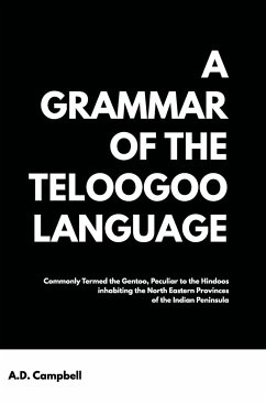 A Grammar of the Teloogoo Language - Campbell, A. D.