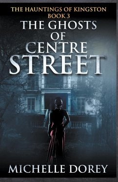 The Ghosts of Centre Street - Dorey, Michelle