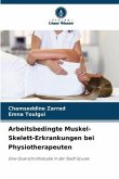 Arbeitsbedingte Muskel-Skelett-Erkrankungen bei Physiotherapeuten