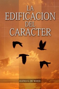 La Edificación del Carácter - G. de White, Elena