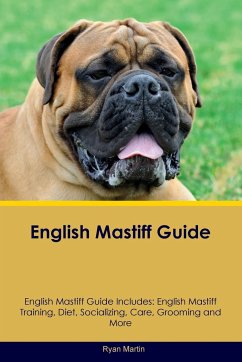 English Mastiff Guide English Mastiff Guide Includes - Martin, Ryan