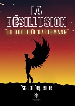 La désillusion du docteur Harthmann (eBook, ePUB) - Depienne, Pascal