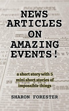 Cover News Articles On Amazing Events! (eBook, ePUB)