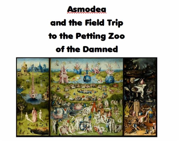 Asmodea and the Field Trip to the Petting Zoo of the Damned (eBook, ePUB) Asmodea and the Field Trip to the Petting Zoo of the Damned (eBook, ePUB)