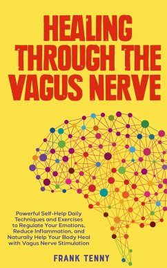 Healing Through The Vagus Nerve (eBook, ePUB) - Tenny, Frank