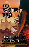 The Valley Iris (The Lost Pharaoh Chronicles Prequel Collection, #1) (eBook, ePUB) The Valley Iris (The Lost Pharaoh Chronicles Prequel Collection, #1) (eBook, ePUB)