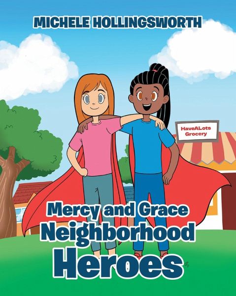 Mercy and Grace Neighborhood Heroes (eBook, ePUB)