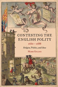 Contesting the English Polity, 1660-1688 (eBook, ePUB) - Goldie, Mark