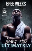 Loving Him Ultimately: An Instalove Suspense Romance (The Men of The Double Down Fitness Club, #5) (eBook, ePUB)