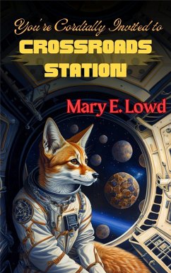 You're Cordially Invited to Crossroads Station (eBook, ePUB) - Lowd, Mary E.