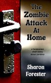 The Zombie Attack At Home (eBook, ePUB)