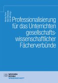 Professionalisierung für das Unterrichten gesellschaftswissenschaftlicher Fächerverbünde (eBook, PDF)