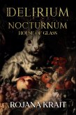House of Glass (DELIRIUM NOCTURNUM, #1) (eBook, ePUB)
