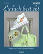 Einfach bestickt. Kreative Ideen für... - Bild 1