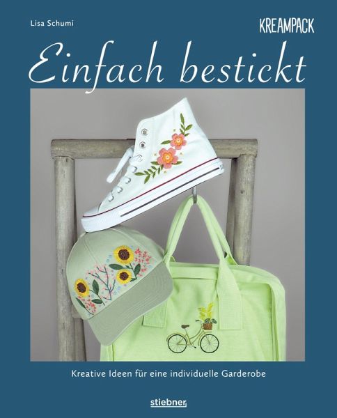 Einfach bestickt. Kreative Ideen für eine individuelle Garderobe (eBook, ePUB)