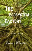 The Ecosystem Factory (eBook, ePUB)