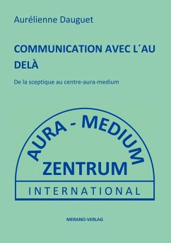 COMMUNICATION AVEC L´AU DELÀ (eBook, ePUB) - Dauguet, Aurélienne