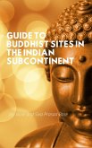 Guide to Buddhist Sites in the Indian Subcontinent (eBook, ePUB)