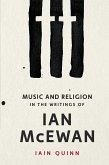 Music and Religion in the Writings of Ian McEwan (eBook, ePUB) Music and Religion in the Writings of Ian McEwan (eBook, ePUB)