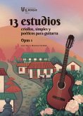 13 estudios criollos, simples y poéticos para guitarra. Opus 1 (eBook, PDF)