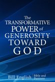 The Transformative Power of Generosity Toward God (eBook, ePUB)