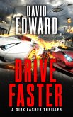 Drive Faster (Operation: Just Cause) (eBook, ePUB)