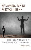 Becoming Bikini Bodybuilders (eBook, ePUB)