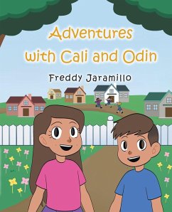 Adventures with Cali and Odin (eBook, ePUB) - Jaramillo, Freddy