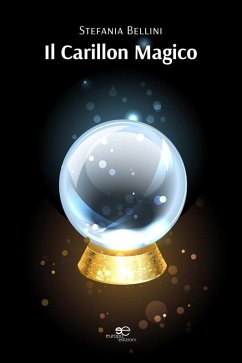 Il Carillon Magico (eBook, ePUB) - Bellini, Stefania