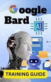 Google Bard AI (eBook, ePUB)