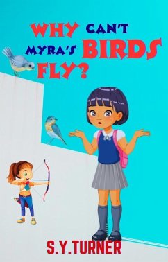 Why Can't Myra's Birds Fly? (EPIC BOOKS, #6) (eBook, ePUB) - Turner, S. Y.