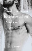 Band 3: Meinen heterosexuellen Mitbewohner Verführen (eBook, ePUB) Band 3: Meinen heterosexuellen Mitbewohner Verführen (eBook, ePUB)
